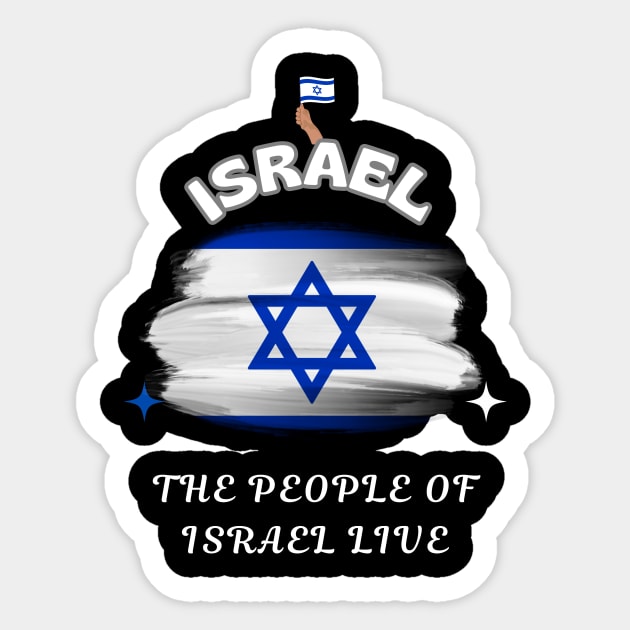 Israeli Pride, The people of Israel live Sticker by Smartteeshop